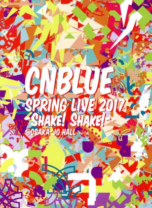 SPRING LIVE 2017-Shake！ Shake！- @OSAKAJO HALL(BOICE版)