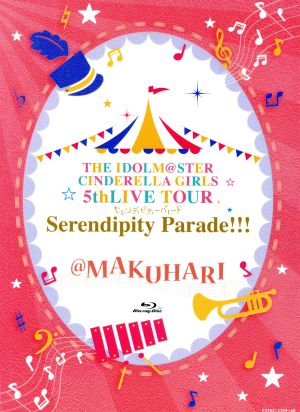 THE IDOLM@STER CINDERELLA GIRLS 5thLIVE TOUR Serendipity Parade!!!@MAKUHARI(Blu-ray Disc)
