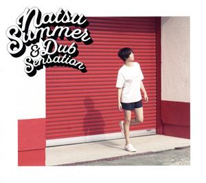 Natsu Summer&Dub Sensation