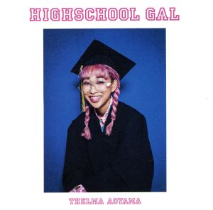 HIGHSCHOOL GAL(初回限定盤)