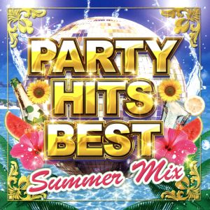 PARTY HITS BEST SUMMER MIX