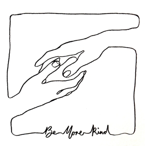 【輸入盤】Be More Kind