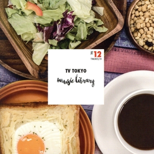 TV TOKYO Music Library Vol.12