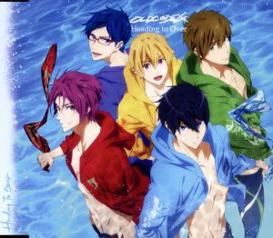 TVアニメ『Free！-Dive to the Future-』OP主題歌「Heading to Over」(アニメ盤)