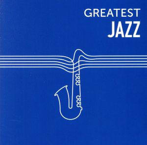 GREATEST JAZZ