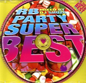 RB PARTY SUPER BEST Mixed By DJ SHUZO