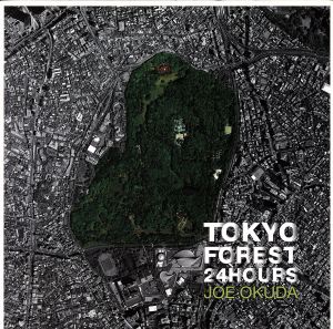 Tokyo Forest 24Hours