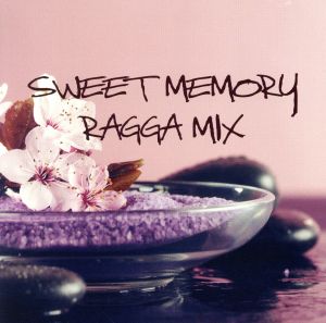 SWEET MEMORY RAGGA MIX