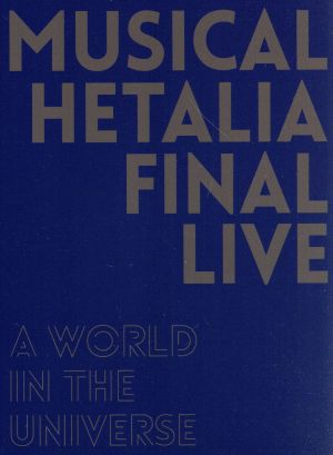 ミュージカル「ヘタリア」FINAL LIVE ～A World in the Universe～ Blu-ray BOX(Blu-ray Disc)