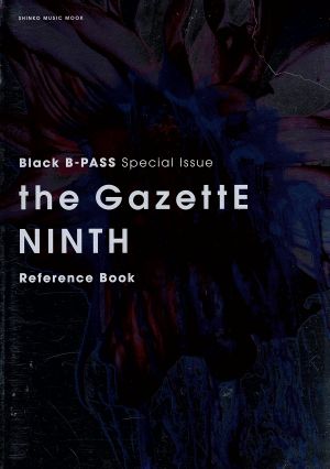 the GazettE NINTH Reference Book Black B-PASS Special Issue SHINKO MUSIC MOOK