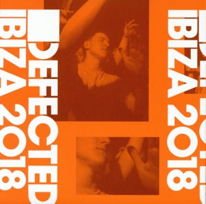 【輸入盤】Defected Ibiza 2018