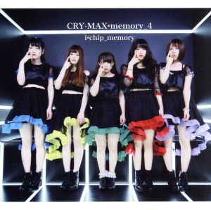 CRY-MAX*memory 4