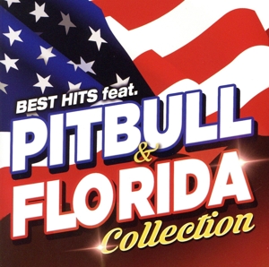 ベスト・ヒッツ・フィーチャリング・ピットブル・アンド・フロー・ライダー・コレクション