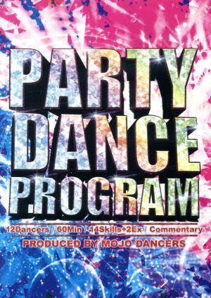 PARTY DANCE PROGRAM Produced by MOJO DANCERS