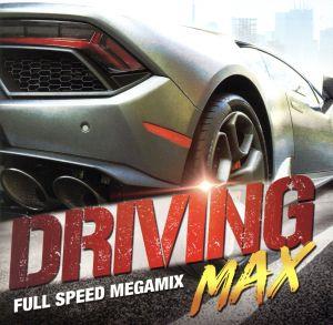 DRIVING MAX -FULL SPEED MEGAMIX-