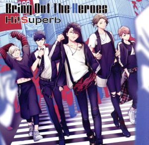 Bring Out The Heroes(特装盤)(DVD付)