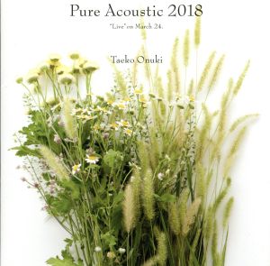 Pure Acoustic 2018