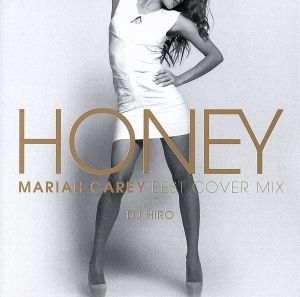 HONEY-MARIAH CAREY BEST COVER MIX-mixed by DJ HIRO