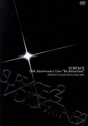 SURFACE 20th Anniversary Live「Re:Attraction」