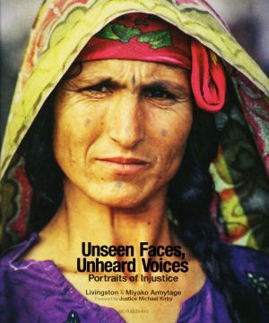 写真集 Unseen Faces,Unheard VoicesPortraits of Injustice