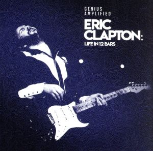 【輸入盤】Eric Clapton:Life In 12 Bars