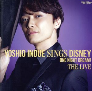 Yoshio Inoue sings Disney～One Night Dream！ The Live(DVD付)