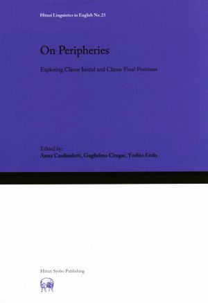 英文 On Peripheries Exploring Clause Initial and Clause Final Positions Hituzi Linguistics in EnglishNo.23