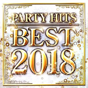 PARTY HITS BEST -2018-