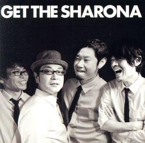 GET THE SHARONA