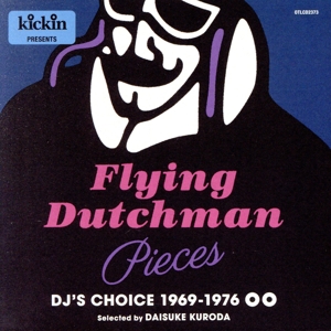 Kickin Presents Flying Dutchman Pieces:DJ's Choice 1969-1976
