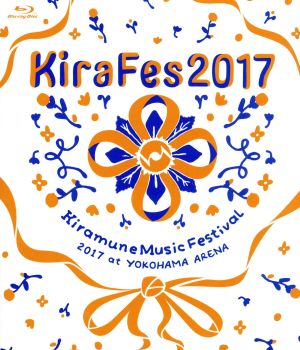 Kiramune Music Festival 2017 at YOKOHAMA ARENA(Blu-ray Disc)