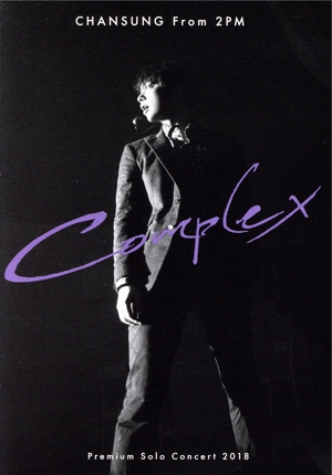 CHANSUNG(From 2PM)Premium Solo Concert 2018 “Complex