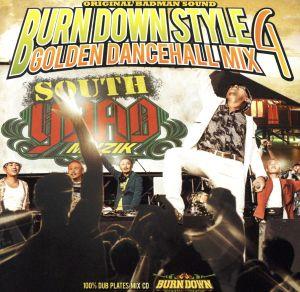 BURN DOWN STYLE -GOLDEN DANCEHALL MIX 4-