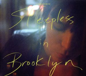 Sleepless in Brooklyn(初回限定盤B)(DVD付)