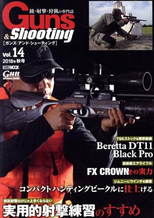 Guns&Shooting(Vol.14) 銃・射撃・狩猟の専門誌 BerettaDT11 BlackPro FXCROWN HOBBYJAPAN MOOK