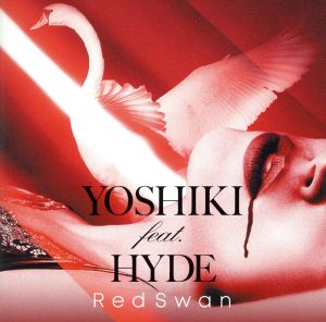 Red Swan(YOSHIKI feat.HYDE盤)