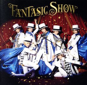 FANTASIC SHOW(初回限定MV盤)(DVD付)