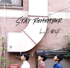 STAY REMEMBER