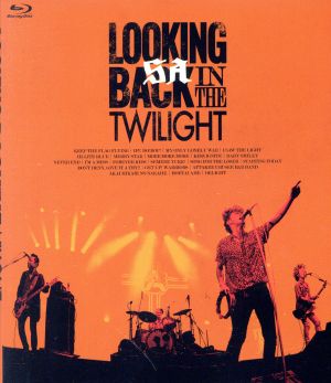 LOOKING BACK IN THE TWILIGHT(初回限定版A)(Blu-ray Disc)