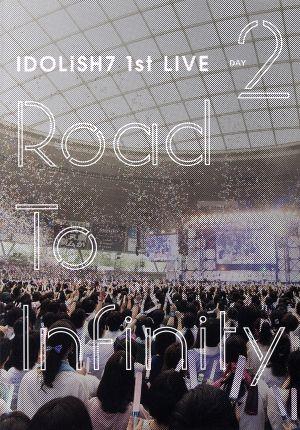 アイドリッシュセブン 1st LIVE「Road To Infinity」Day2
