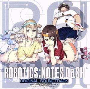 『ROBOTICS;NOTES DaSH』オリジナル・サウンドトラック