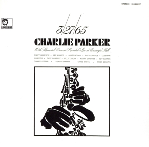 チャーリー・パーカー10thメモリアル・コンサート・ライヴ・アット・カーネギー・ホール+3