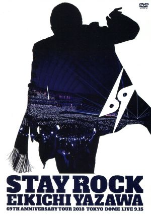 STAY ROCK EIKICHI YAZAWA 69TH ANNIVERSARY TOUR 2018