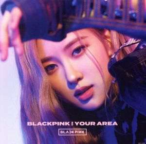 BLACKPINK IN YOUR AREA(初回生産限定盤)(ROSE Ver.)