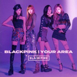 BLACKPINK IN YOUR AREA(DVD付)