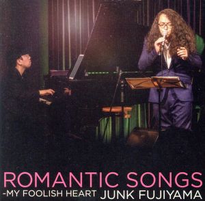 ROMANTIC SONGS～MY FOOLISH HEART