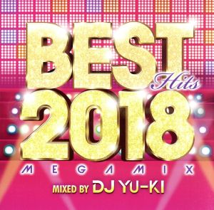 BEST Hits 2018 Megamix mixed by DJ YU-KI