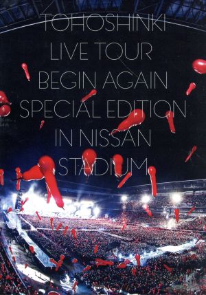 東方神起 LIVE TOUR ～Begin Again～ Special Edition in NISSAN STADIUM