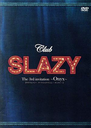 Club SLAZY The3rd invitation