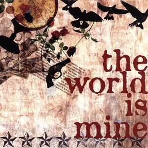 The World is mine